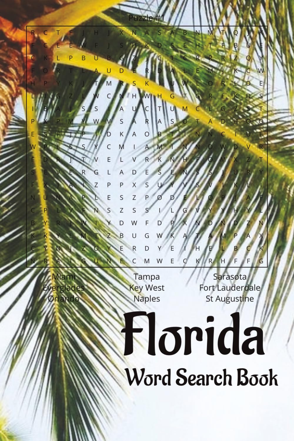 Florida Word Search Book: Word Searches with Easy to Read Print about Florida, the Sunshine State, Tampa, and More | 6x9 inches, 110 pages | 50+ ... ... Holidays, Free Times, and Floridians