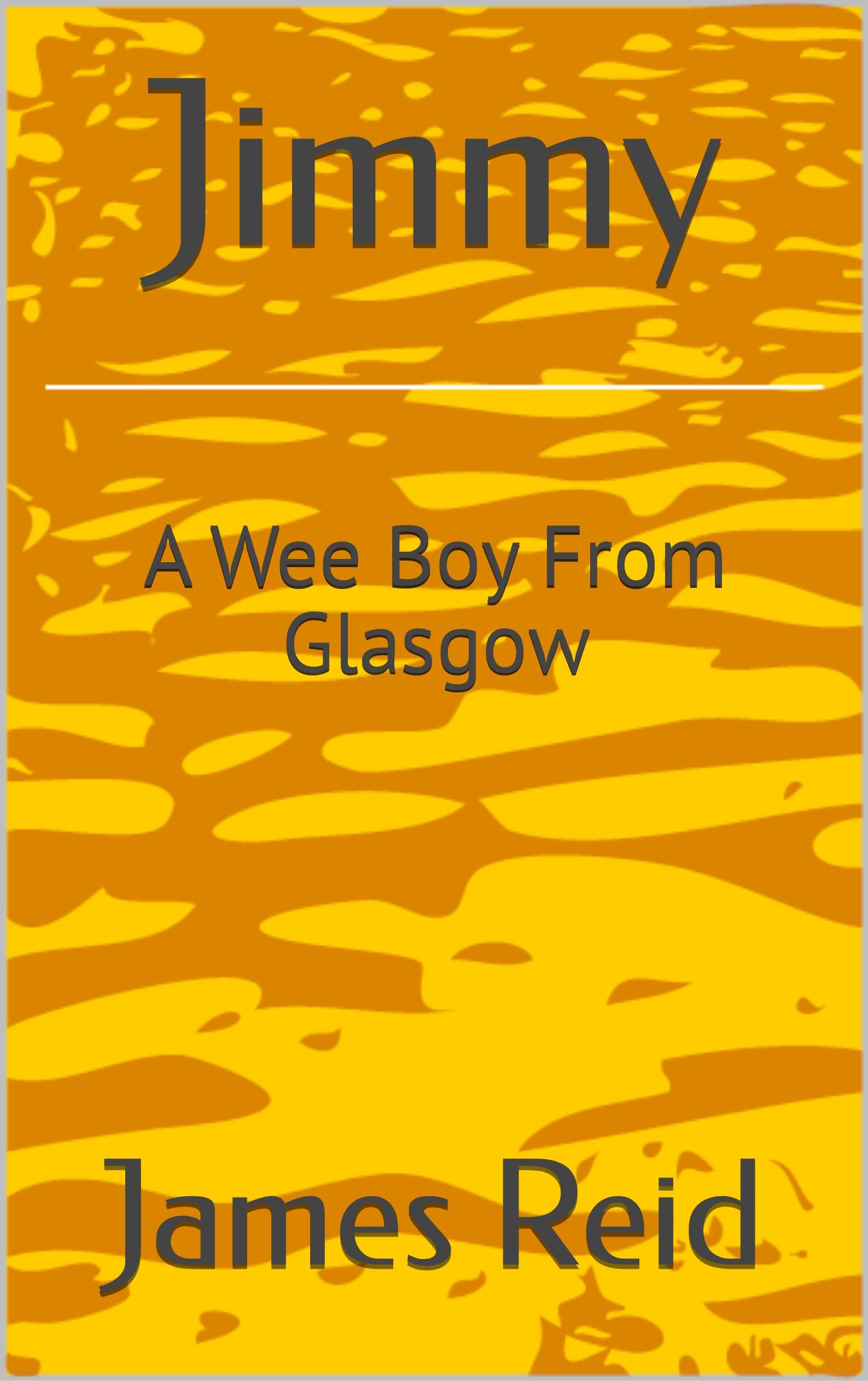 Jimmy : A Wee Boy From Glasgow