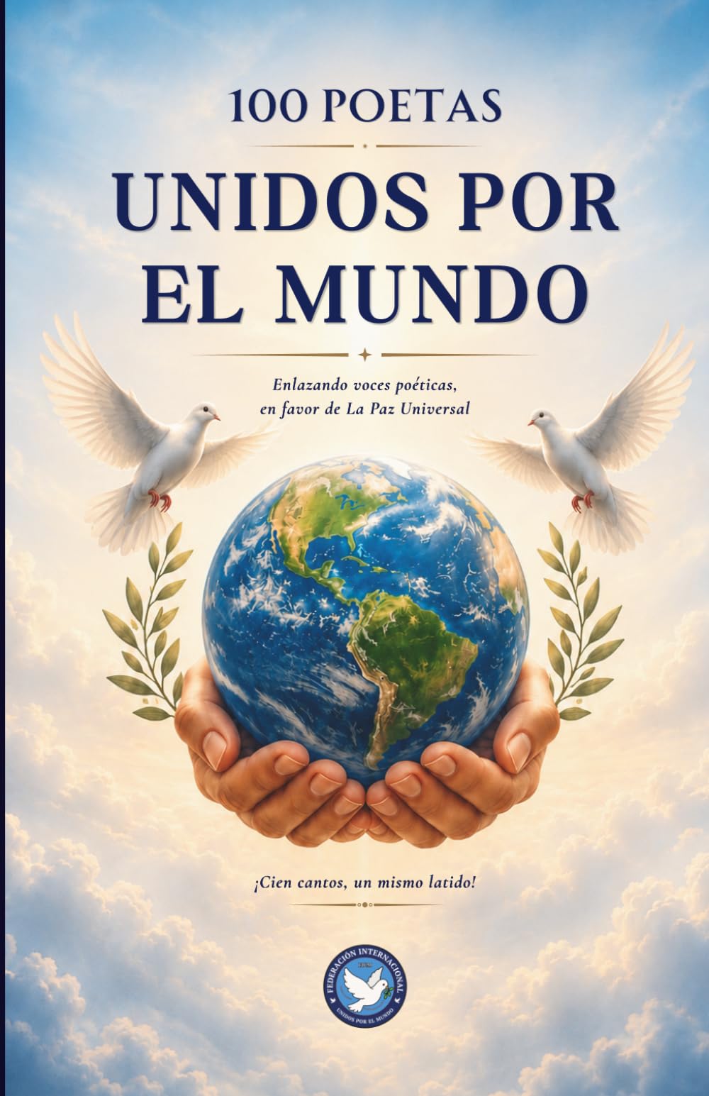 Antología Internacional 100 Poetas Unidos por el Mundo (a color)