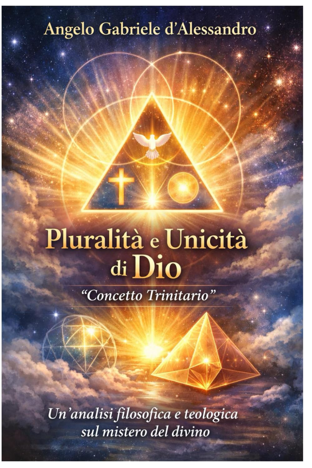 Pluralità e unicità di Dio: "Un'analisi filosofica e teologica sul mistero del divino"