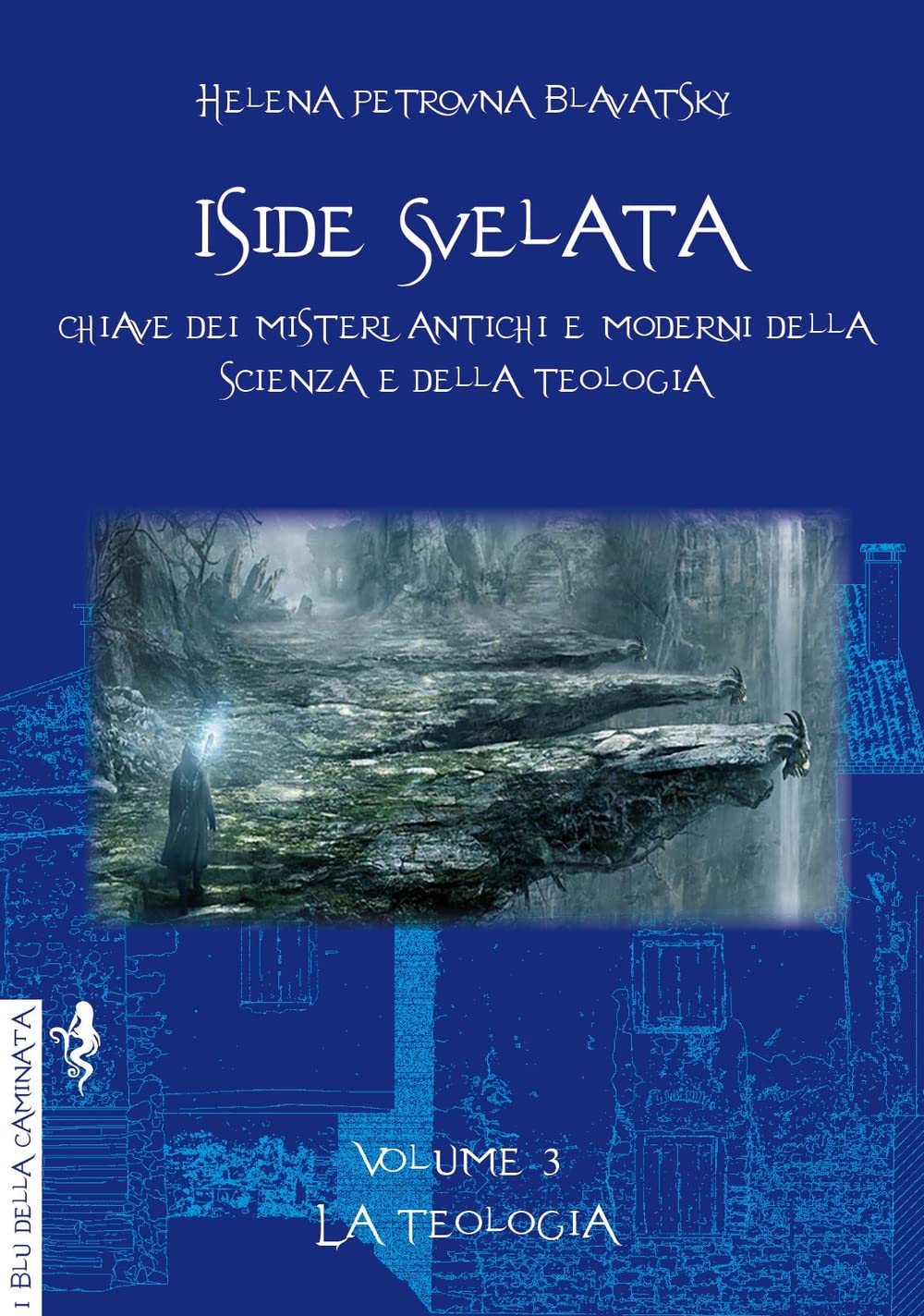 Iside Svelata. La Teologia (Vol. 3) - 4