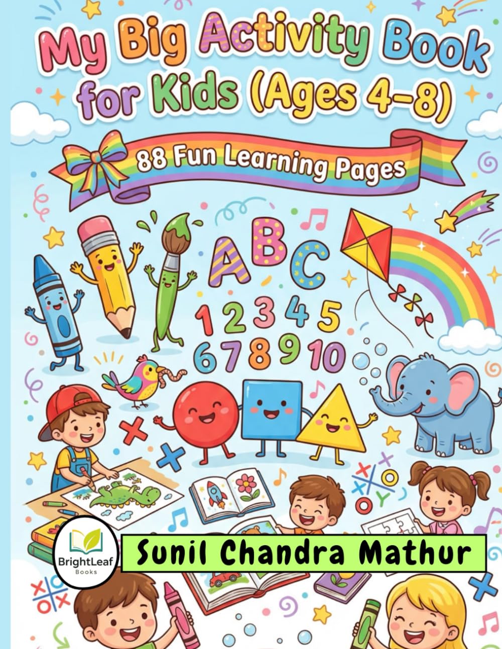 My Big Activity Book for Kids (Ages (4 to 8): 88 Fun Learning Pages
