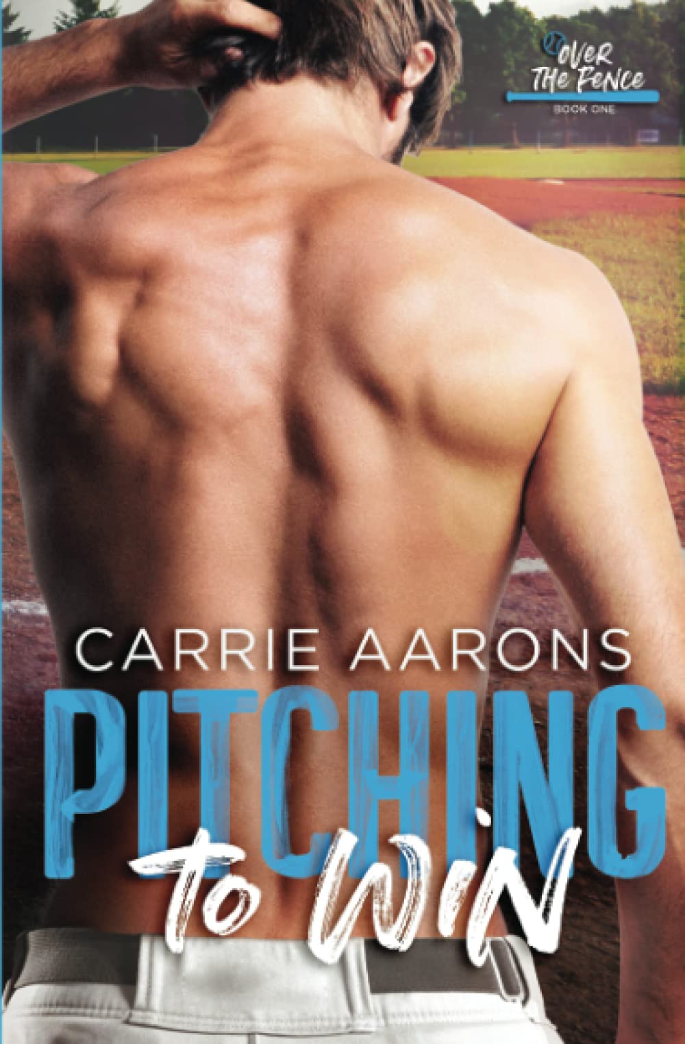 Pitching to Win (Over the Fence Book 1)