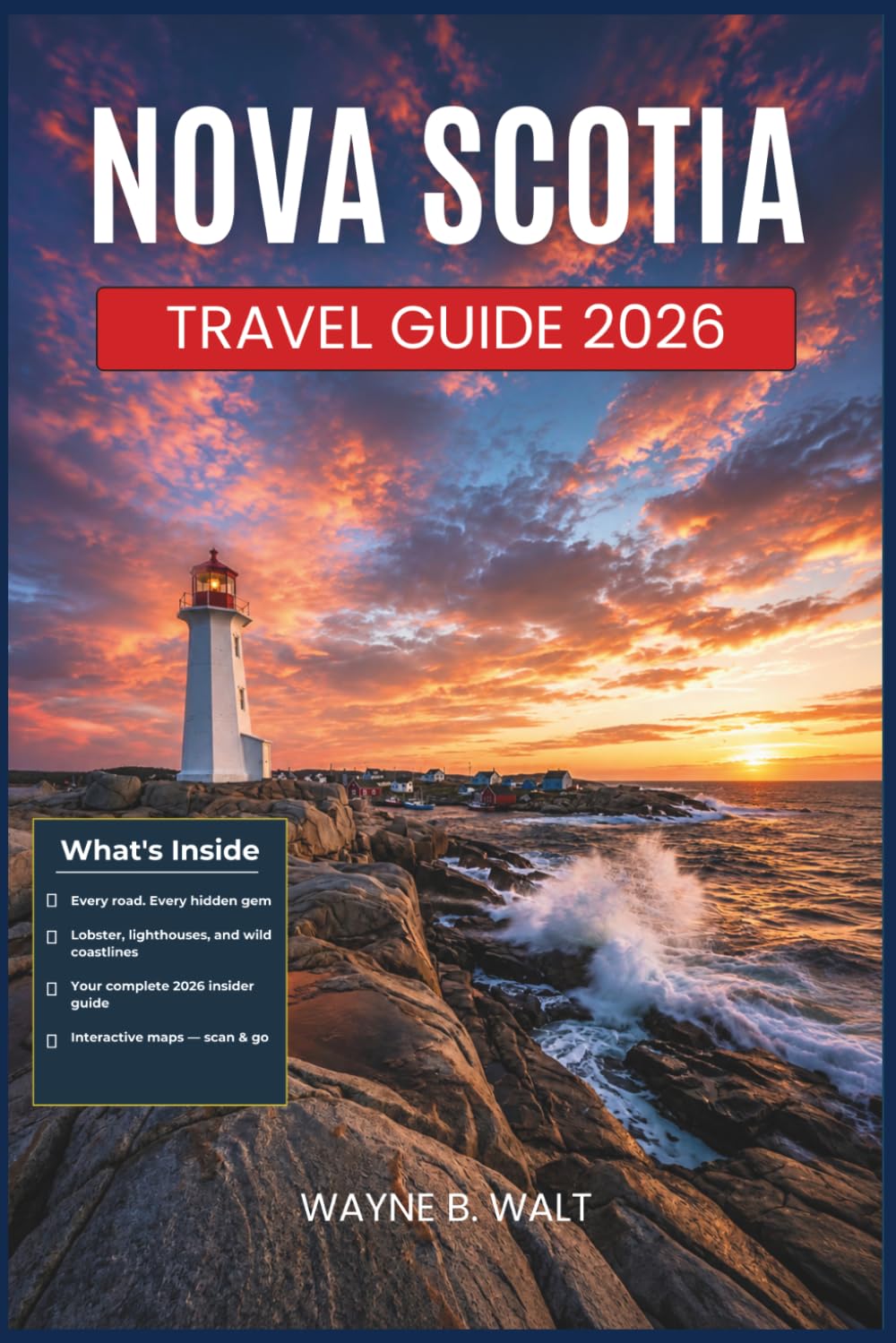 Nova Scotia Travel Guide 2026: Plan Your Trip with Insider Tips on Scenic Drives, Fresh Lobster, Lighthouses, Acadian History, and Cape Breton's Wild Landscapes