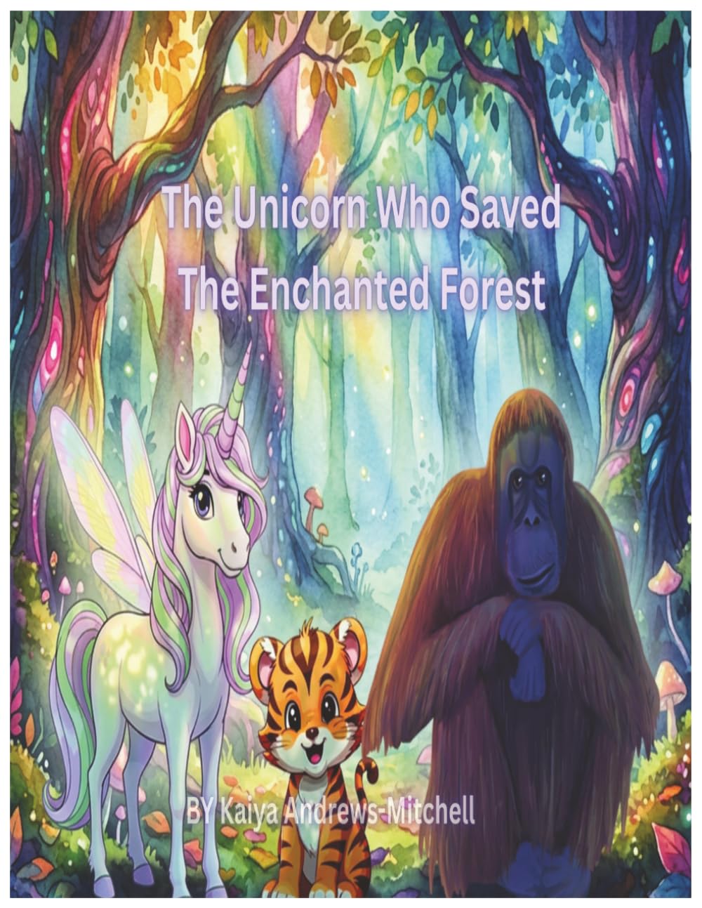 The Unicorn Who Saved The Enchanted Forest