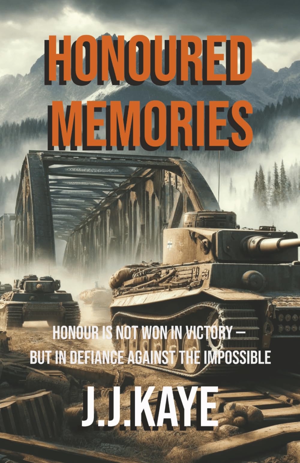 HONOURED MEMORIES: In the Face of Brutal Oppression, Courage, Love, and Sacrifice Ignite the Fight for Freedom. (RAY KAZAN SERIES)