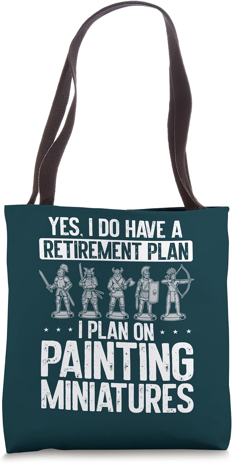 My Retirement Plan Painting Miniatures Wargaming Hobby Tote Bag