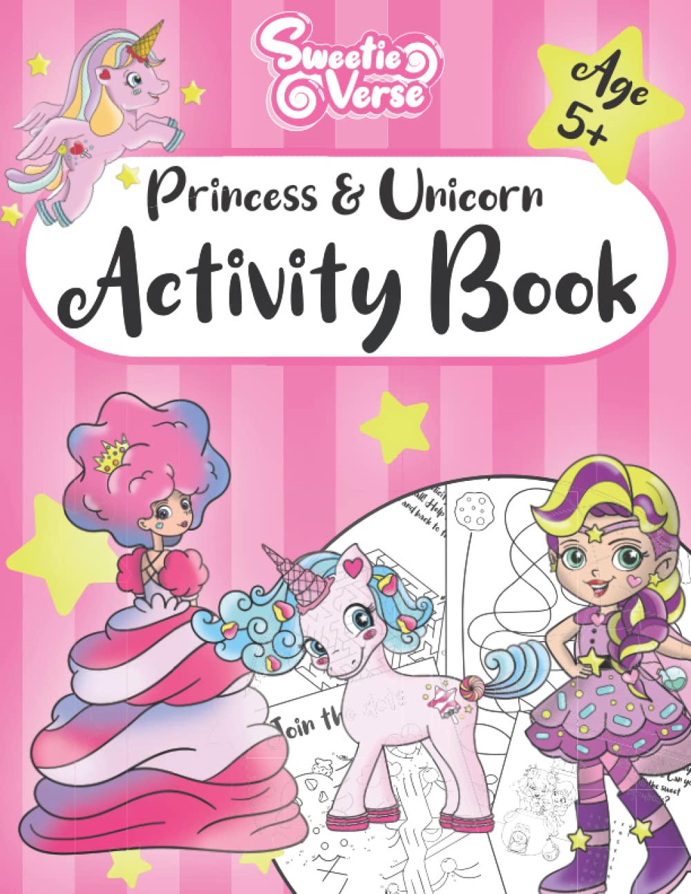 SweetieVerse Princess and Unicorn Activity Book for ages 5+ (SweetieVerse books)