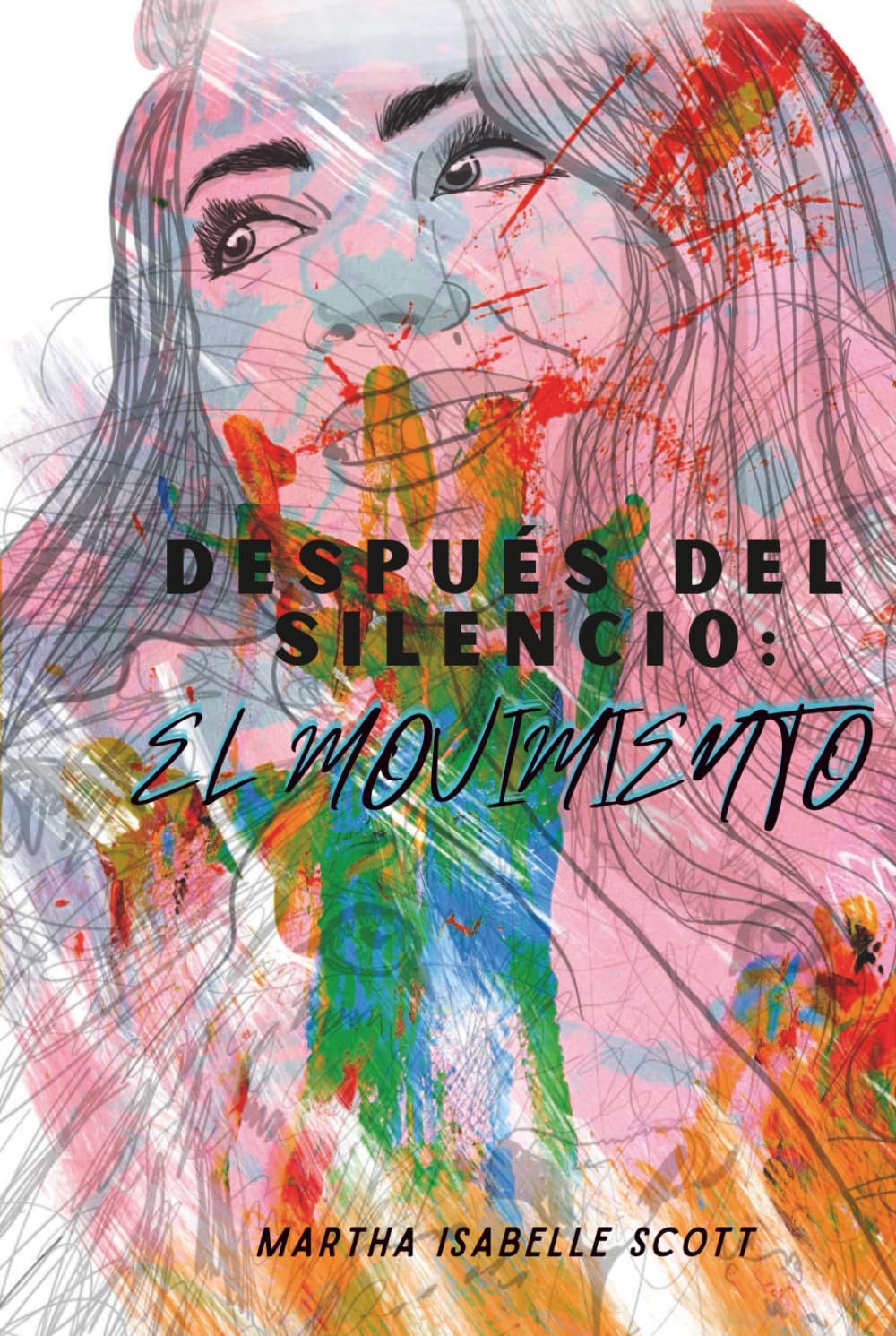 Despues del Silencio: El Movimiento