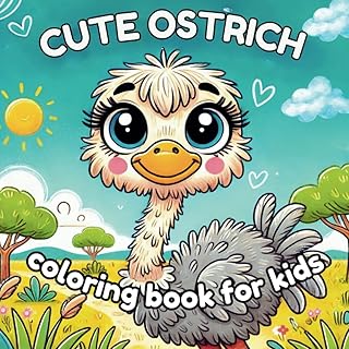 Cute Ostrich, Coloring Book for Kids: Fun Coloring Pages with Animals (Ostriches) for Children Ages 4-8