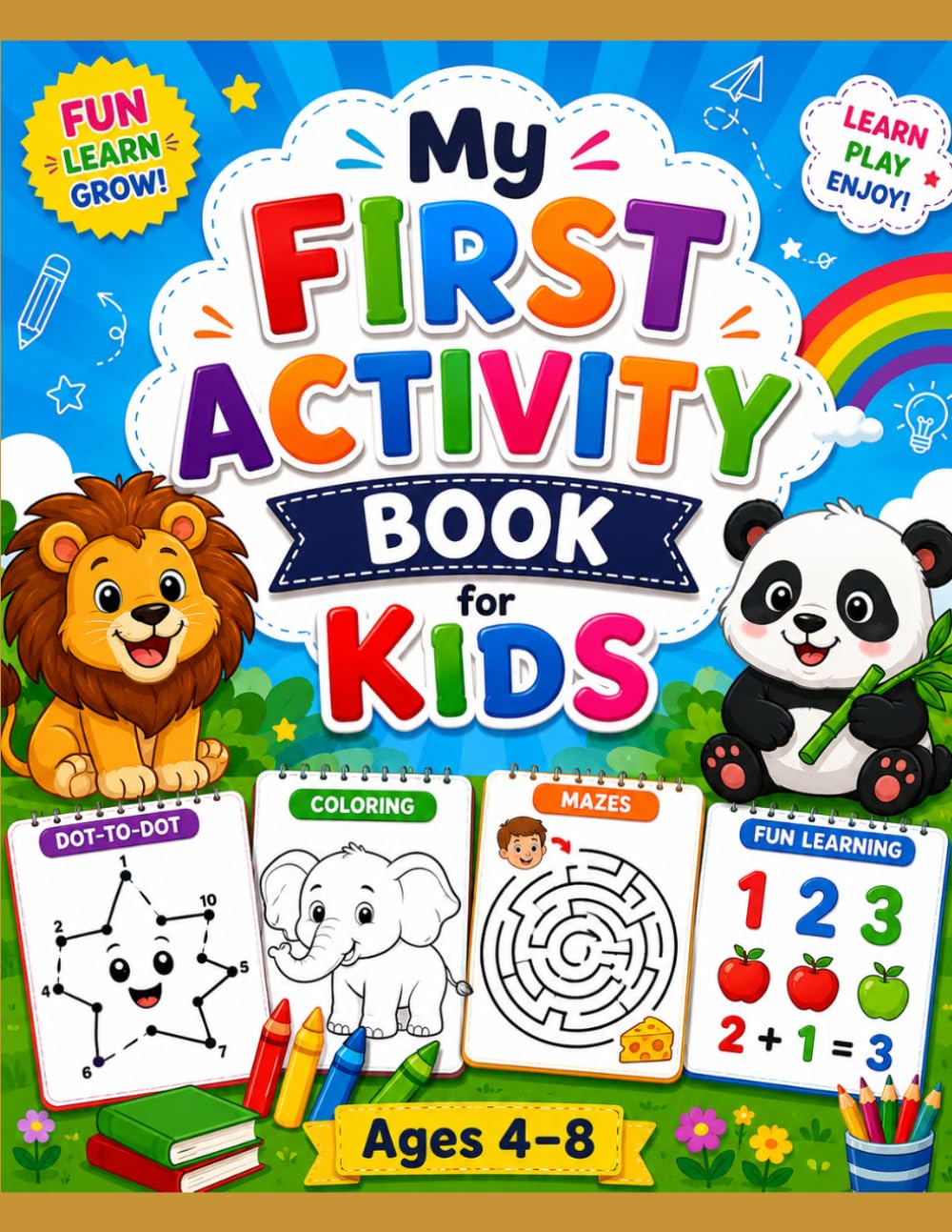My First Activity Book for Kids: Dot-to-Dot, Coloring Pages, Mazes & Fun Learning Activities for Ages 4–8