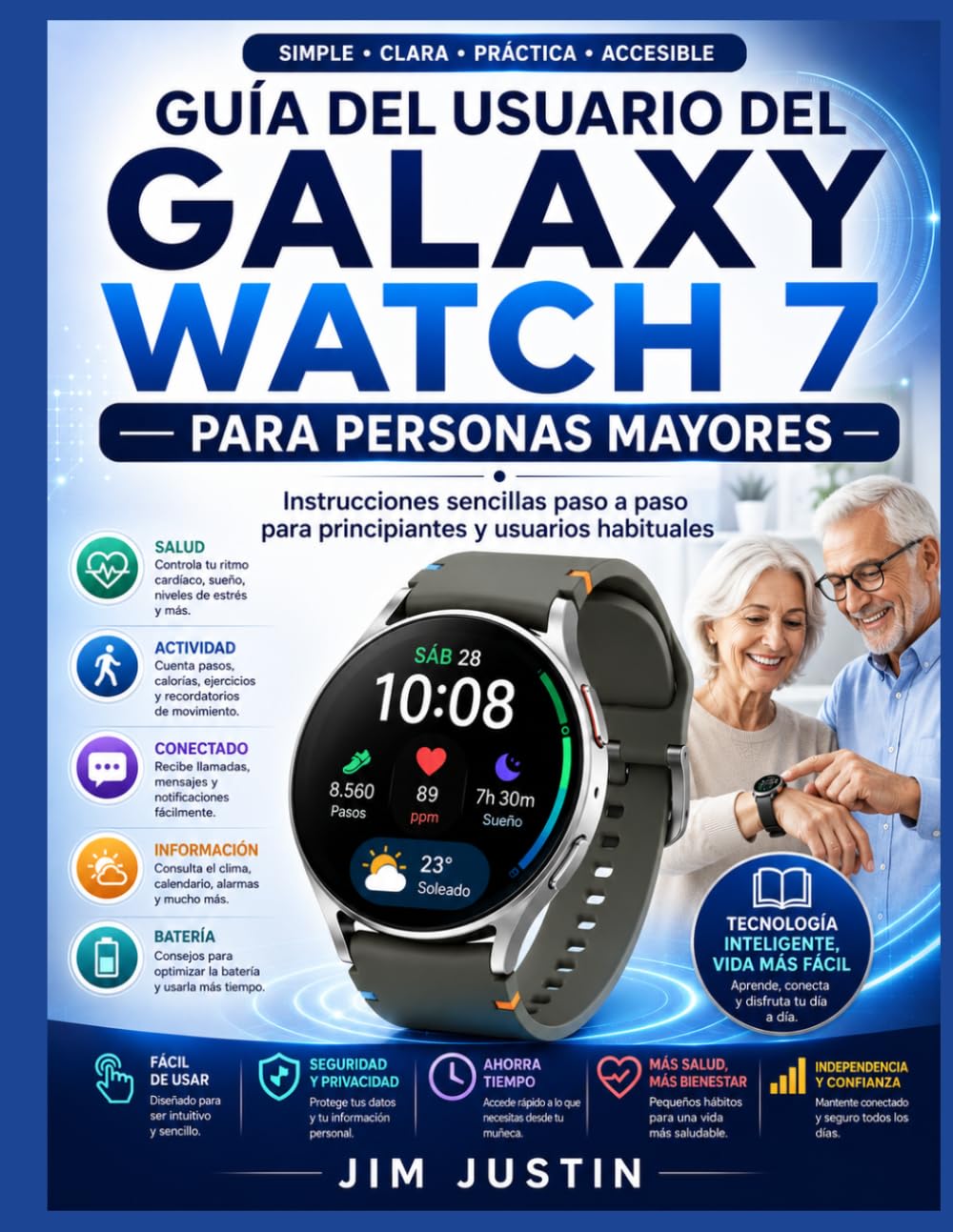 Guía del usuario del Galaxy Watch 7 para personas mayores: Instrucciones sencillas paso a paso para principiantes y usuarios habituales