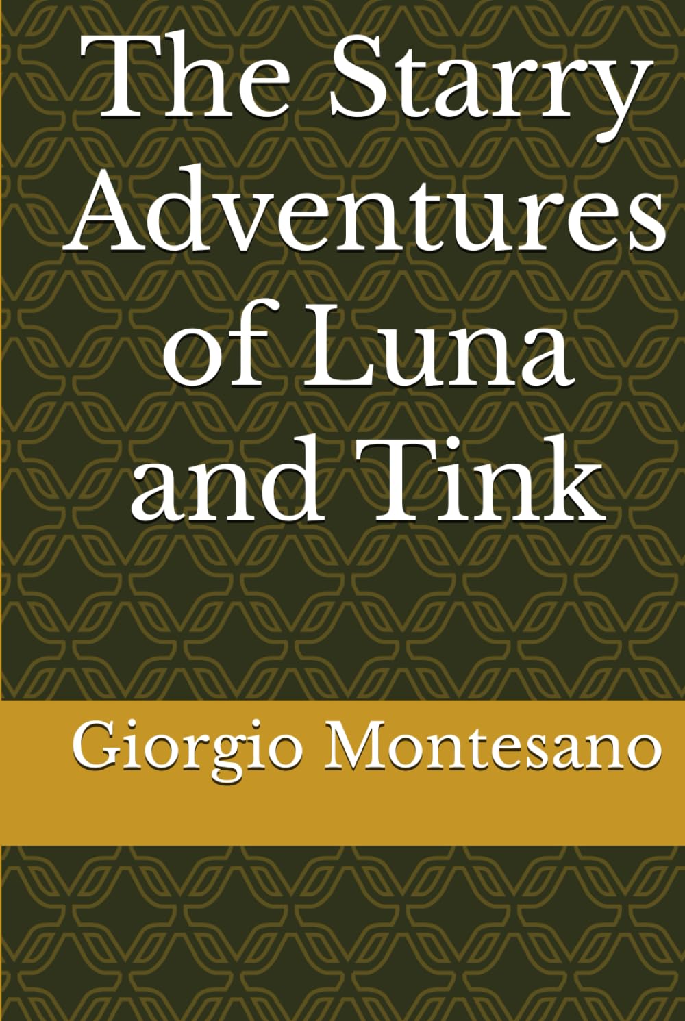 The Starry Adventures of Luna and Tink (Shadows & Dreams)
