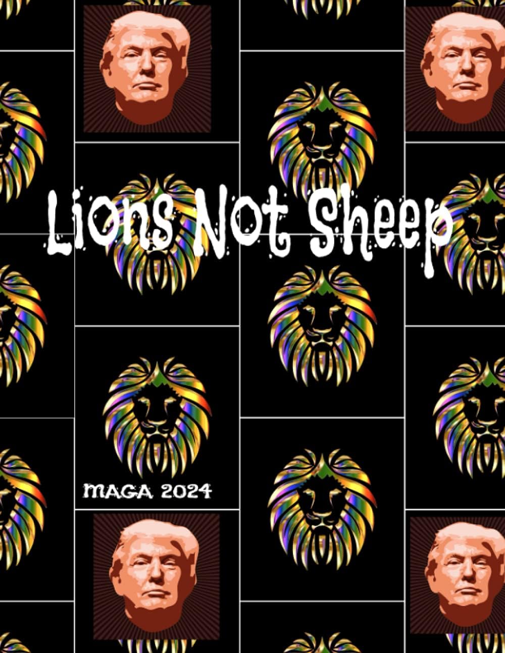 Lions Not Sheep: Maga 2024