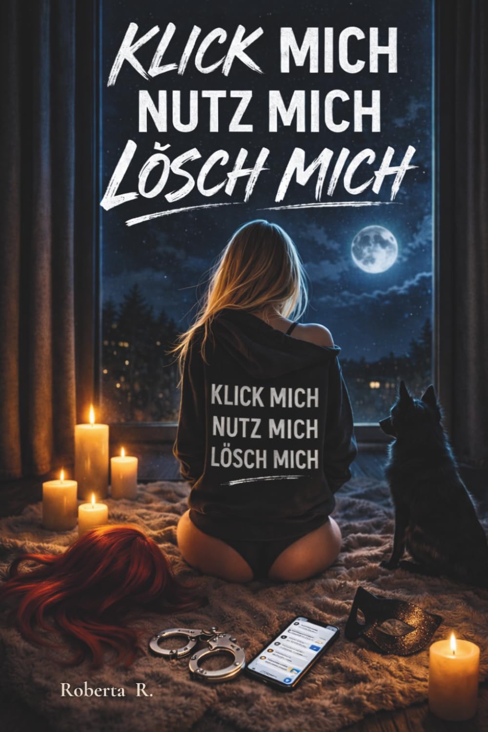 Die dunkle Wahrheit hinter OnlyFans. Klick mich. Nutz mich. Lösch mich.: Die Wahrheit über Selbstwert, Körper, Geld und Liebe