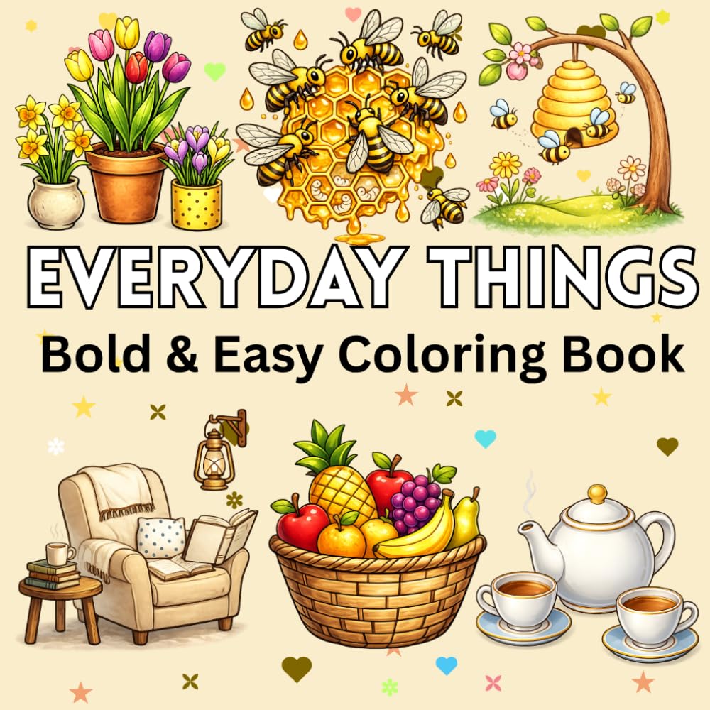 Everyday Things Coloring Book: 52 Simple Large-Print Objects for Relaxing Coloring (Bold & Easy)