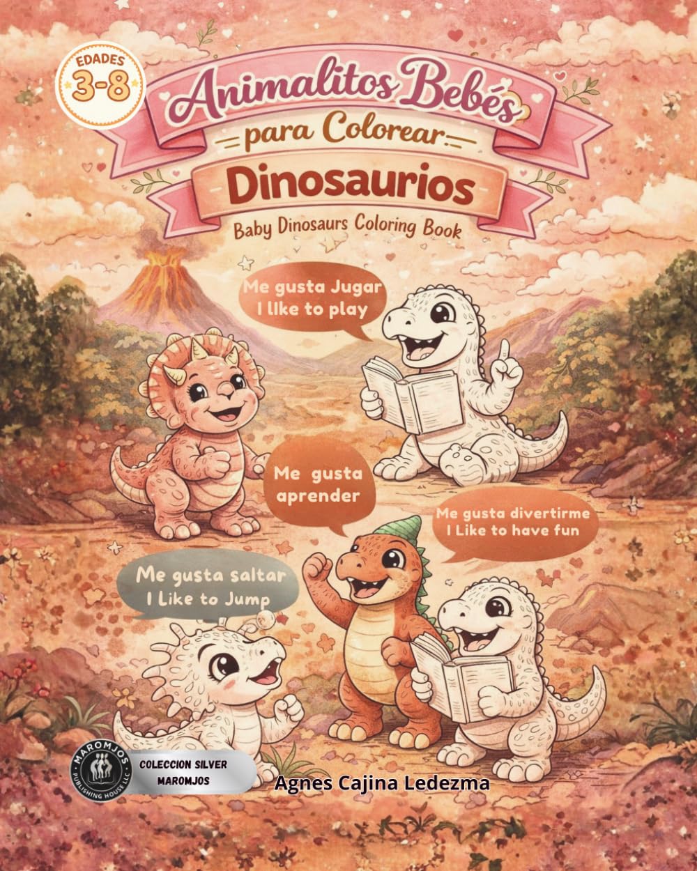 Dinosaurios Bebés para colorear: Libro bilingüe, Español - Inglés (Animalitos Bebés Bilingüe: Colorea y Aprende, frases positivas para estimular la creatividad, autoestima, confianza en los niños)