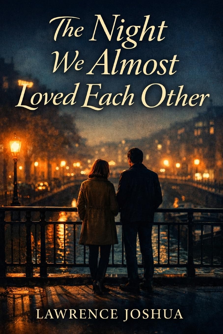 The Night We Almost Loved Each Other