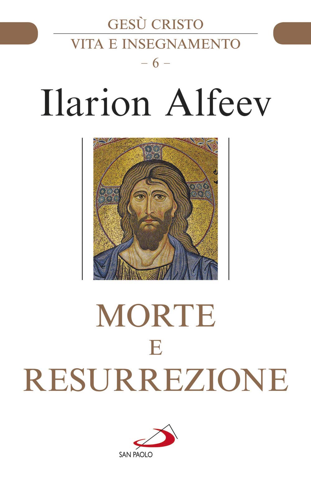 Morte E Resurrezione. Gesù Cristo. Vita E Insegnamento - 4