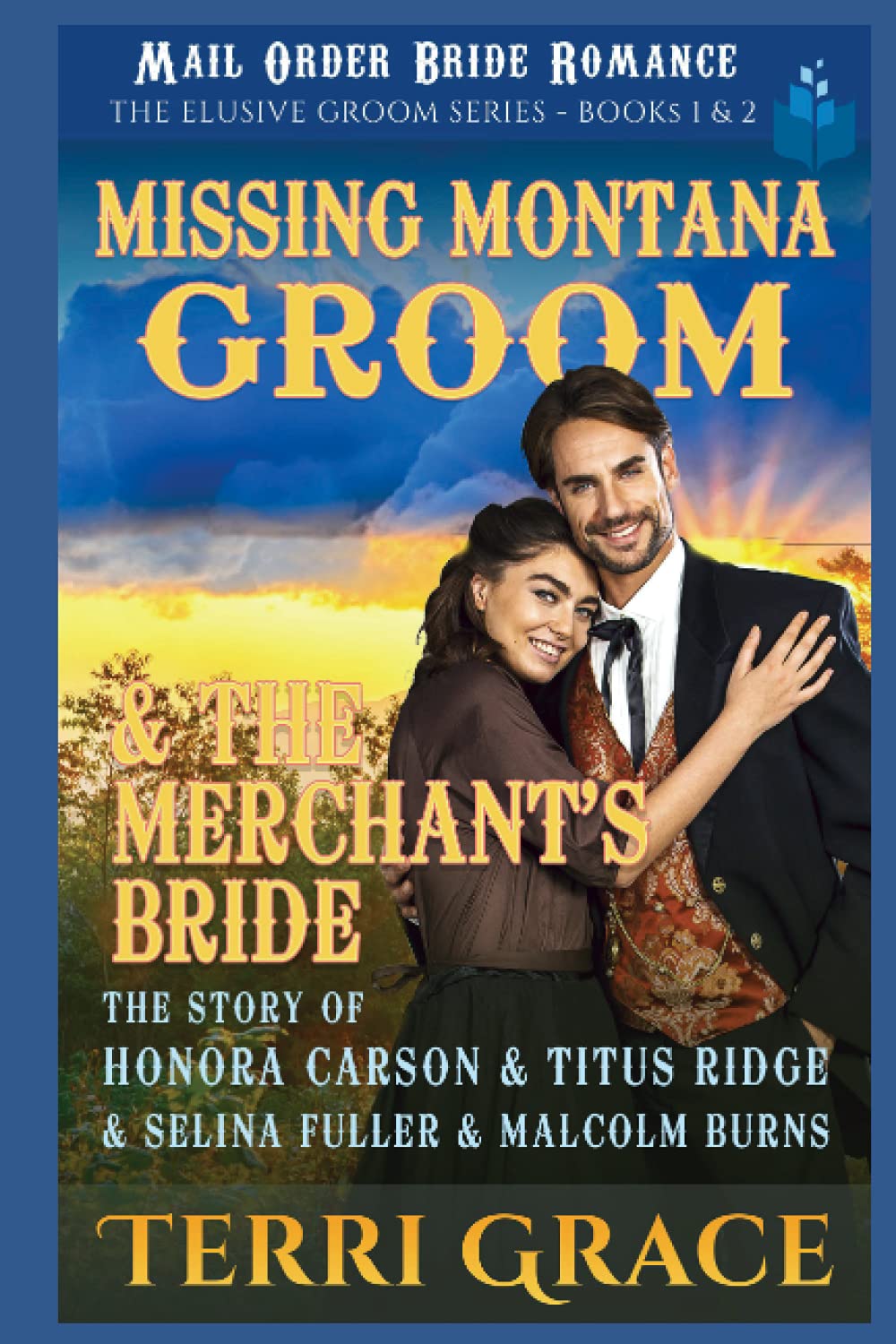 Mail Order Bride: Missing Montana Groom and The Merchant's Bride (The Elusive Groom)