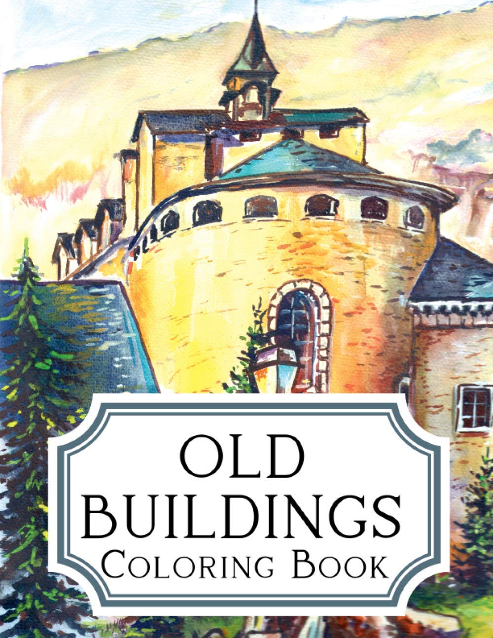 Old Buildings Coloring Book: Historic Buildings Picture Open-Ari Museum Architecture Coloring For Adults