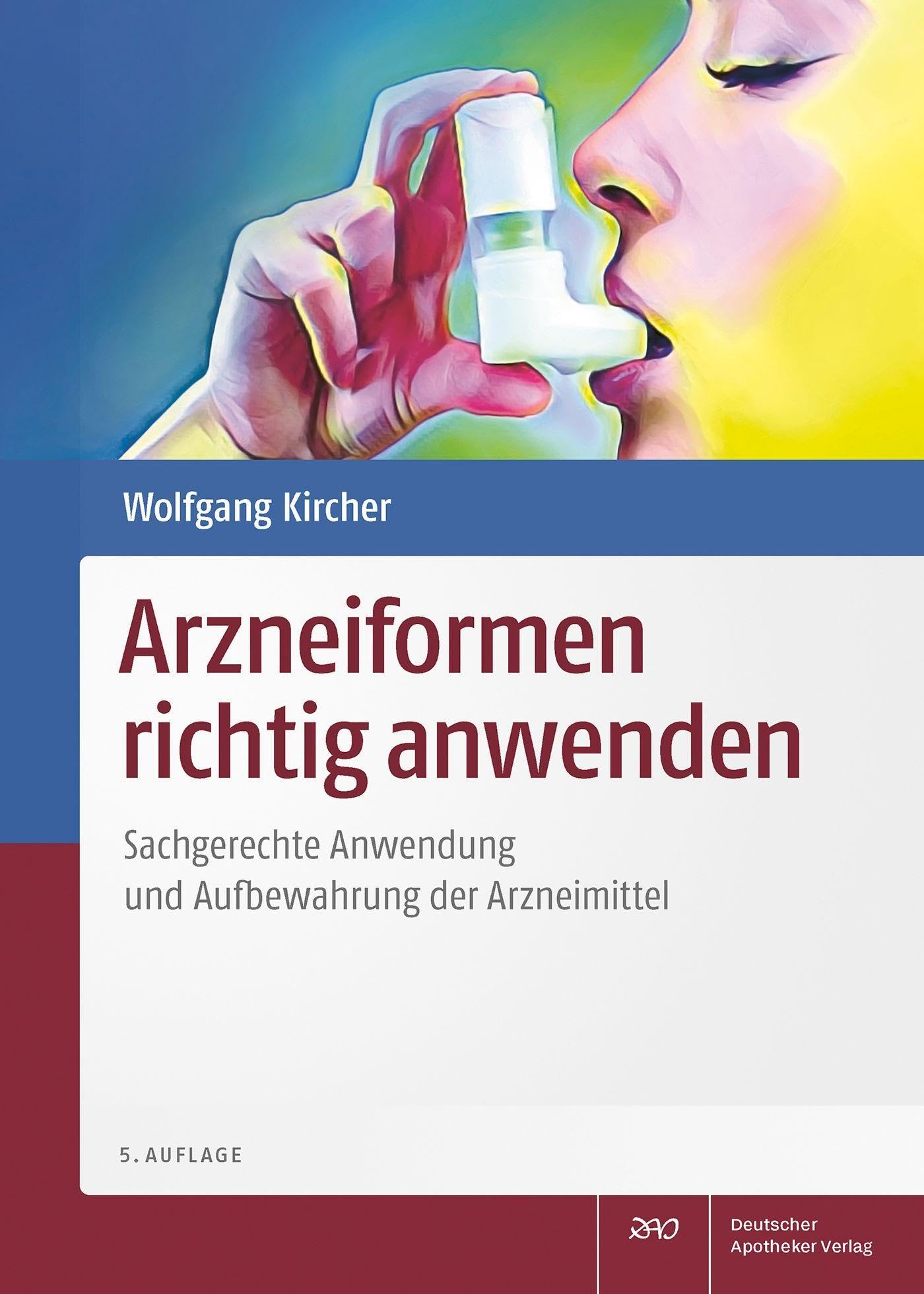 Arzneiformen richtig anwenden: Sachgerechte Anwendung und Aufbewahrung der Arzneimittel