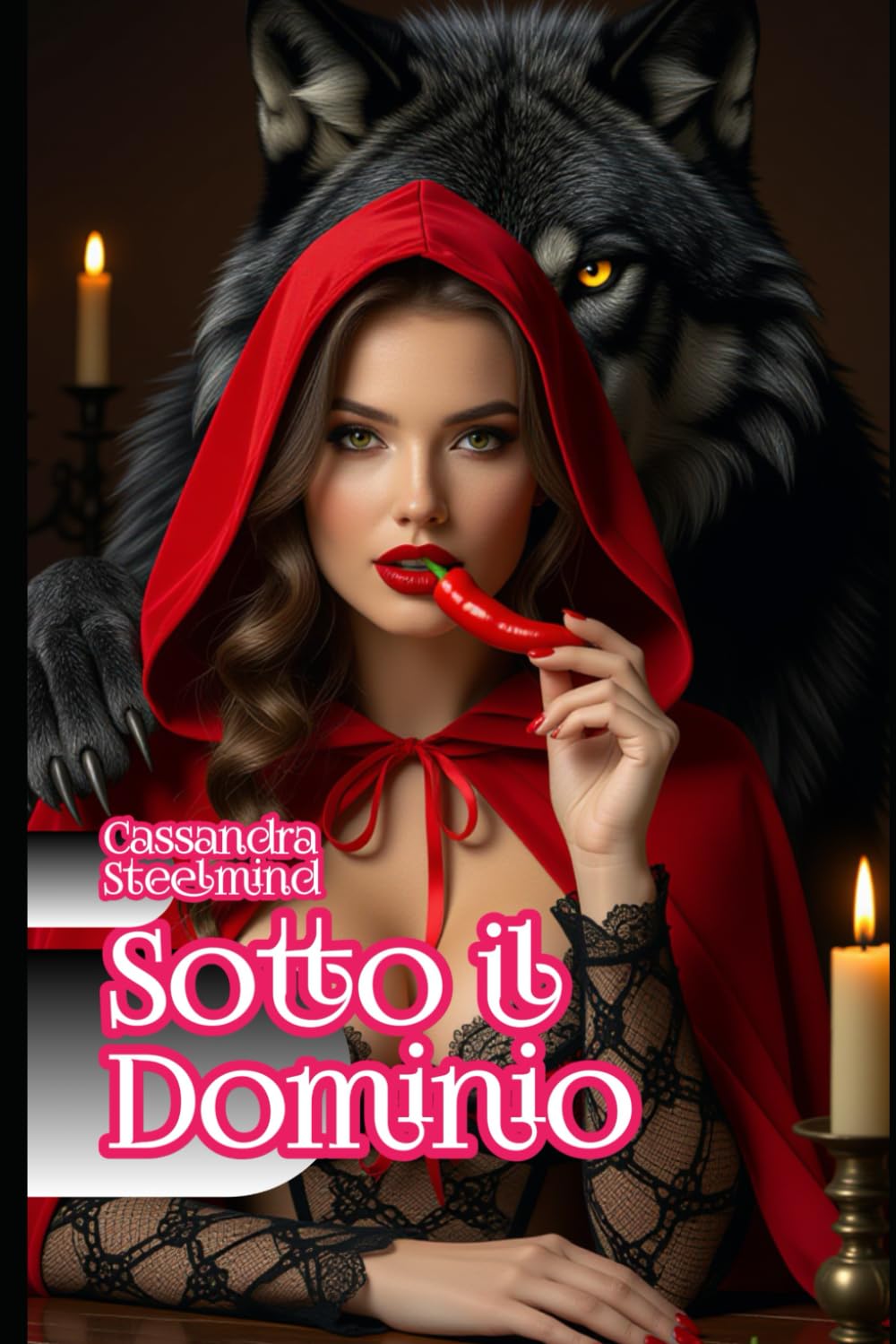 SOTTO IL DOMINIO: 10 fiabe erotiche: violenza, sottomissione, desiderio (Universo erotico SteelMind)