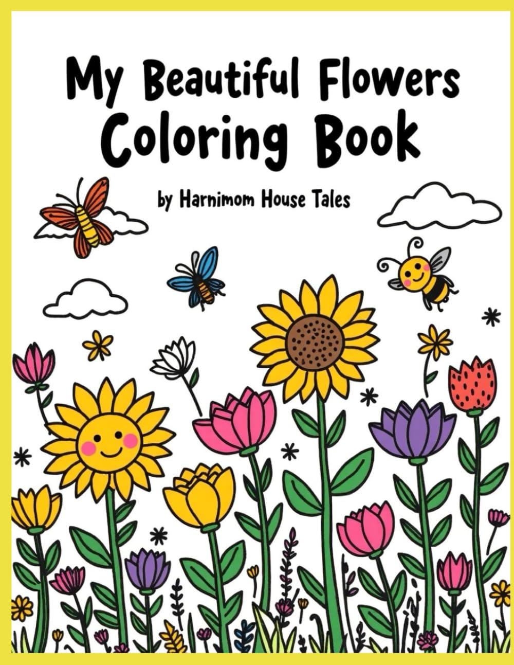 My Beautiful Flowers Coloring Book (MY FIRST LEARNING COLORING SERIES (Ages 2–5))