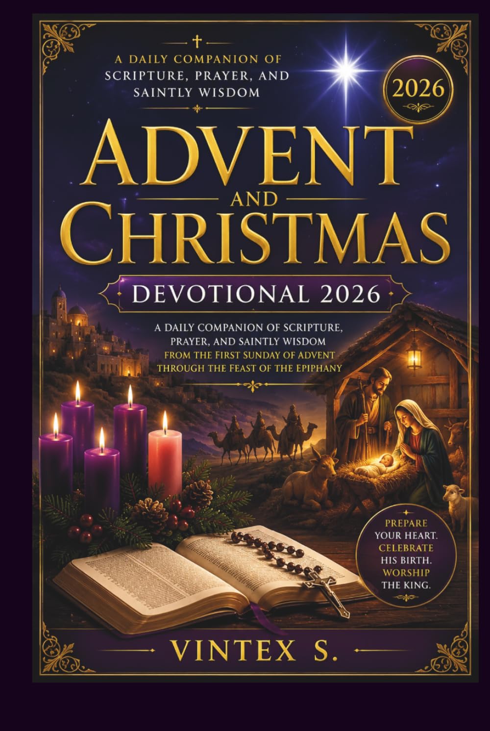 Advent and Christmas Devotional 2026: A Daily Companion of Scripture, Prayer, and Saintly Wisdom from the First Sunday of Advent through the Feast of the Epiphany