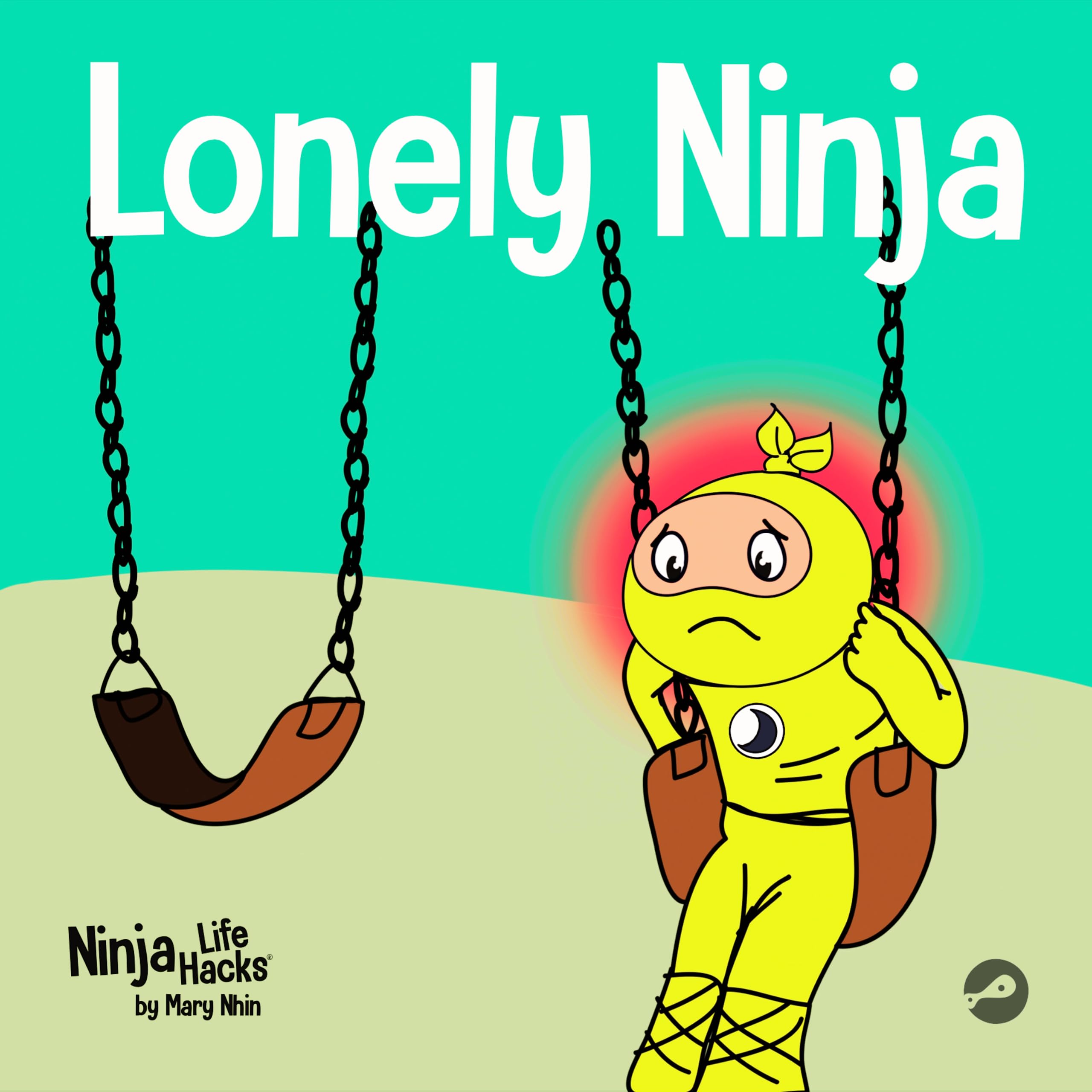 Lonely Ninja: A Children's Book About Feelings of Loneliness: 45 (Ninja Life Hacks)
