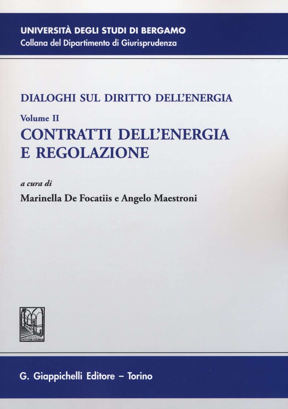 Dialoghi sul diritto dell'energia. Contratti dell'energia e regolazione (Vol. 2)