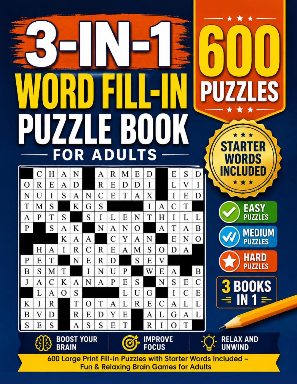 3-IN-1 WORD FILL-IN PUZZLE BOOK FOR ADULTS: 600 Fill-In Puzzles with Starter Words Included.