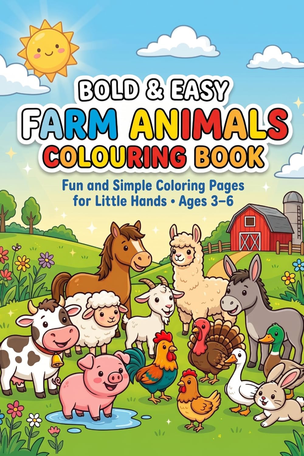 BOLD & EASY FARM ANIMALS COLOURING BOOK: Fun and Simple Coloring Pages for Little Hands