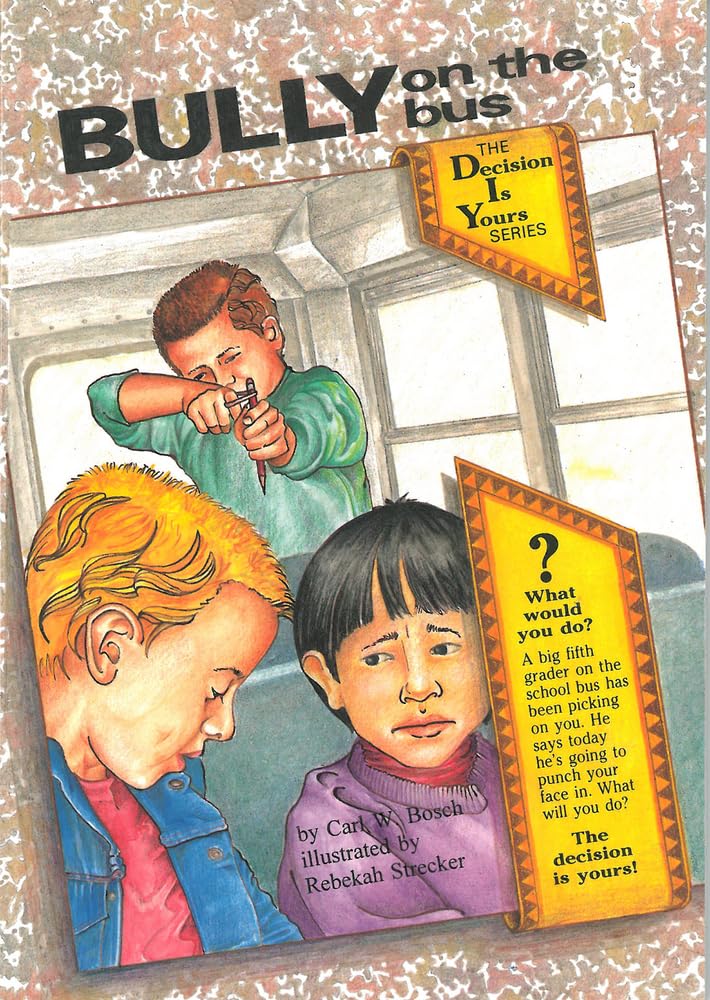 Bully on the Bus (The Decision Is Yours Series No.2)