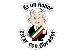AMLO ES Un Honor Estar Con Obrador Funny Decal