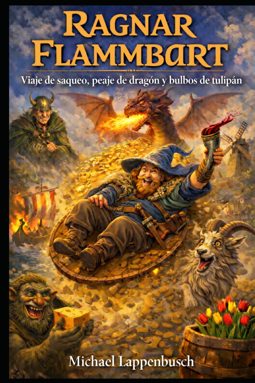 Ragnar Flammbart - Viaje de saqueo, peaje de dragón y bulbos de tulipán (Ragnar Flammbart (Español))