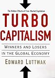 turbo-capitalism: winners and losers in the global economy