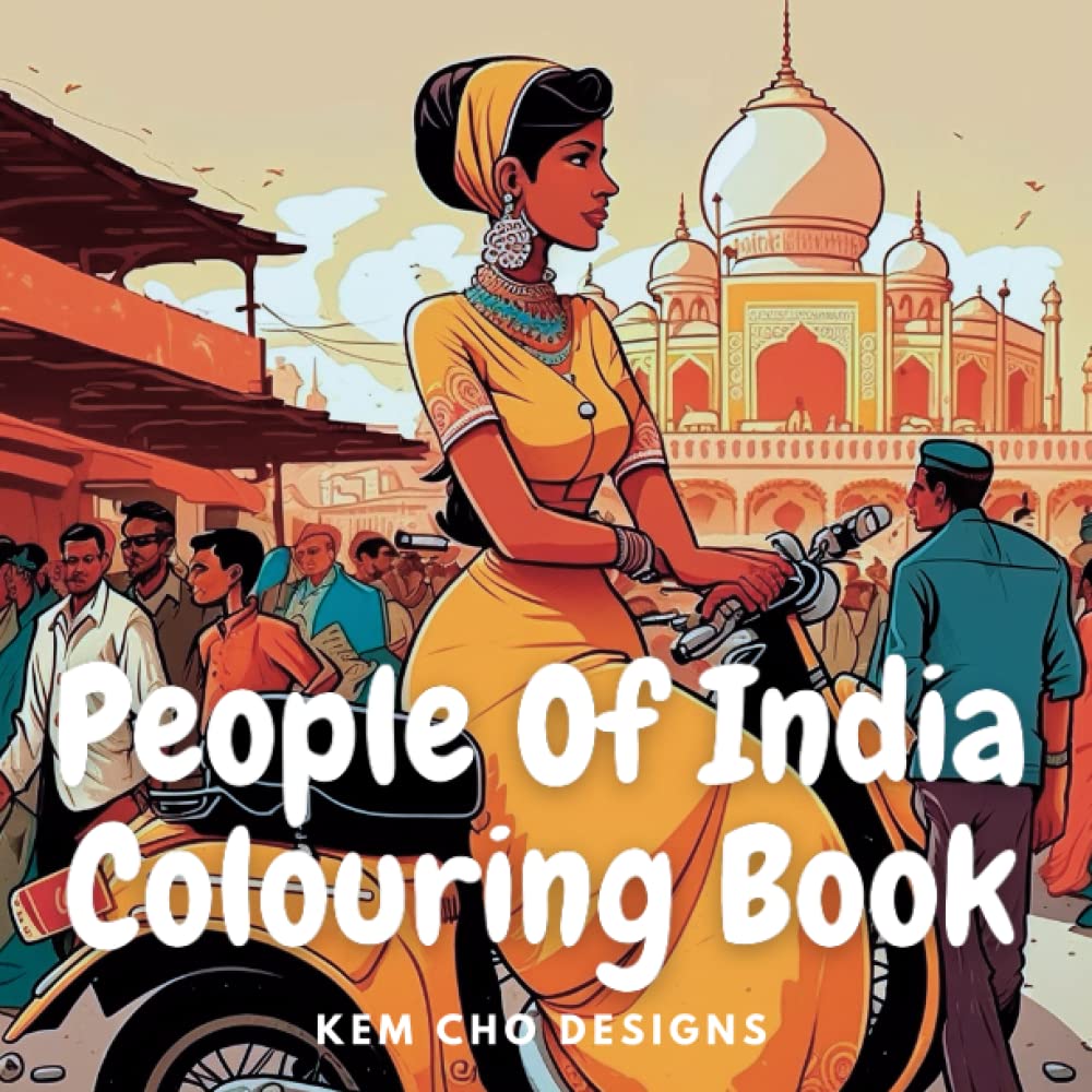 PEOPLE OF INDIA Colouring Book for Kids: An amazing coloring book which is a fun and educational way for children to explore the rich culture and traditions of India - Travel Friendly