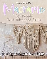 Vista 1 de Macrame For People With Advanced Skills And Beginners with Basic Skills (German Edition)
