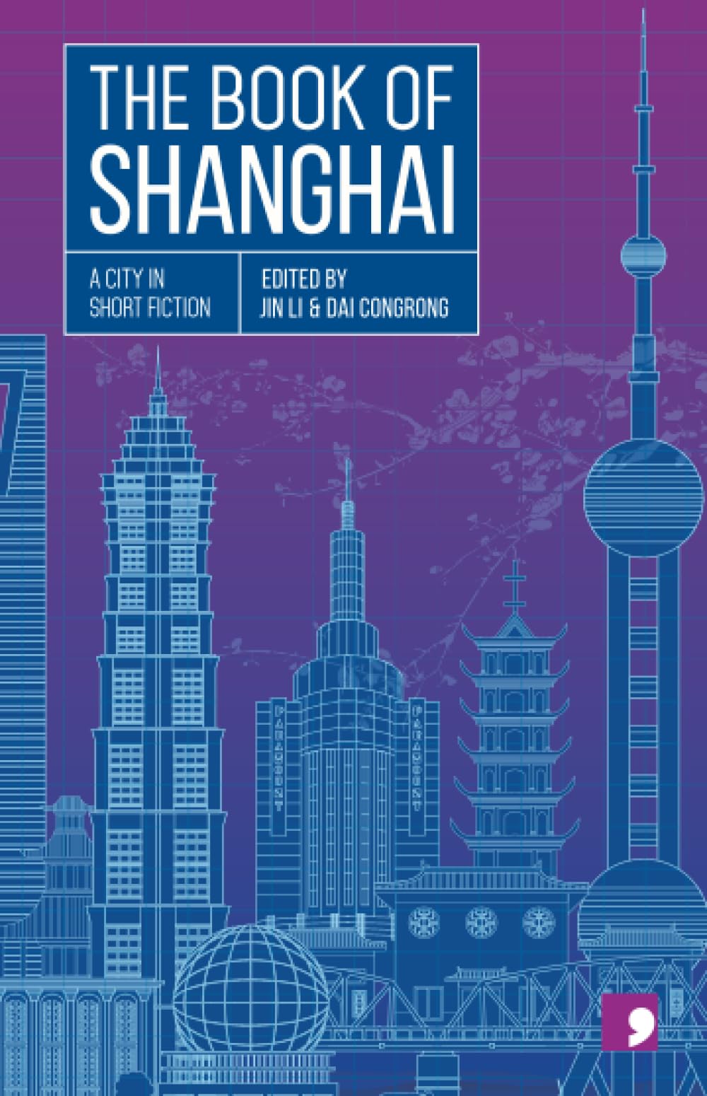 The Book of Shanghai (Reading the City): A City in Short Fiction