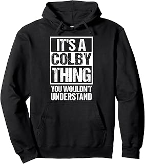 It's A Colby Thing You Wouldn't Understand First Name Pullover Hoodie