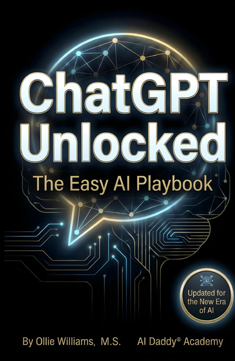 ChatGPT Unlocked: The Easy AI Playbook