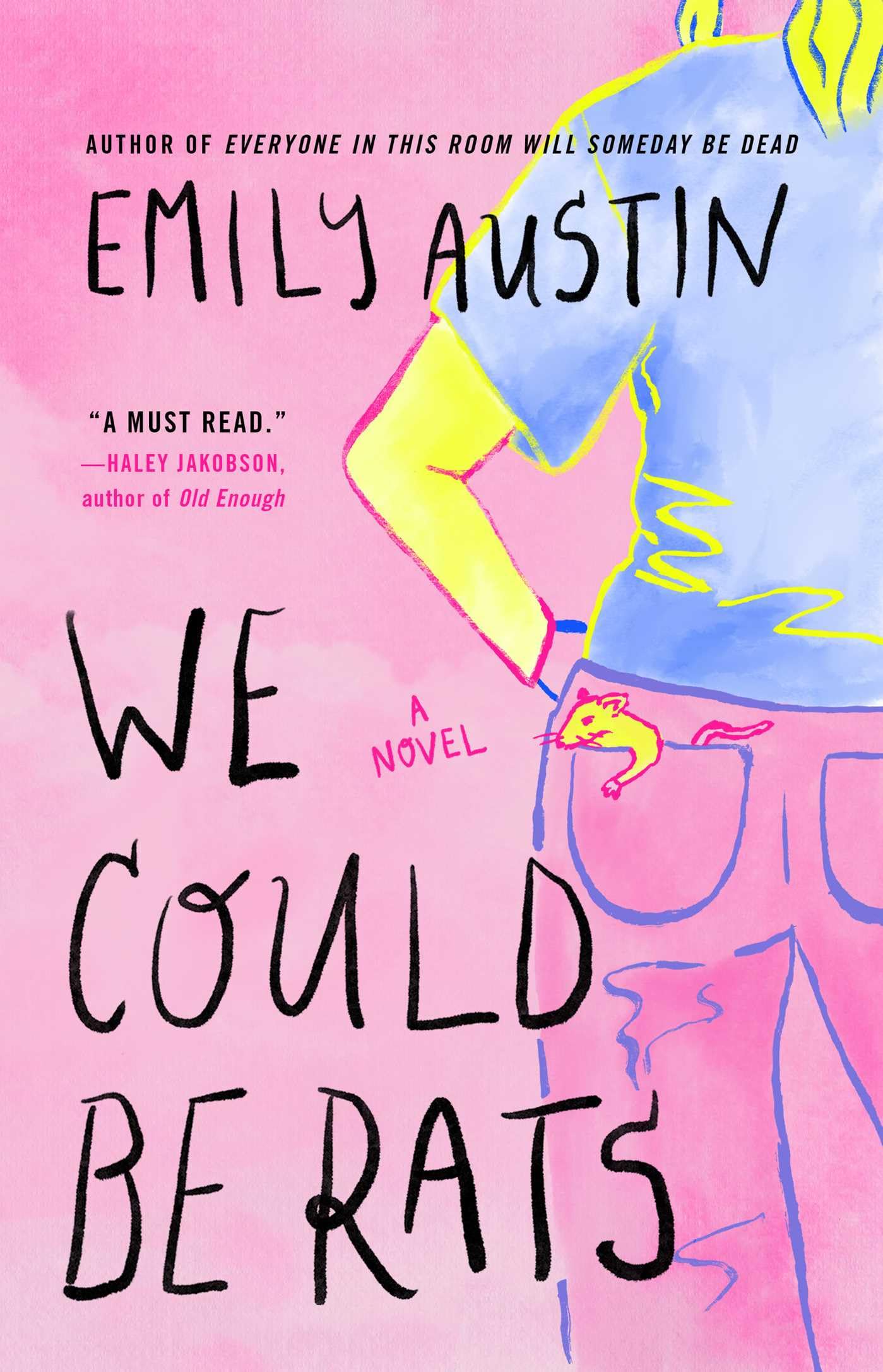 We Could Be Rats: A Novel