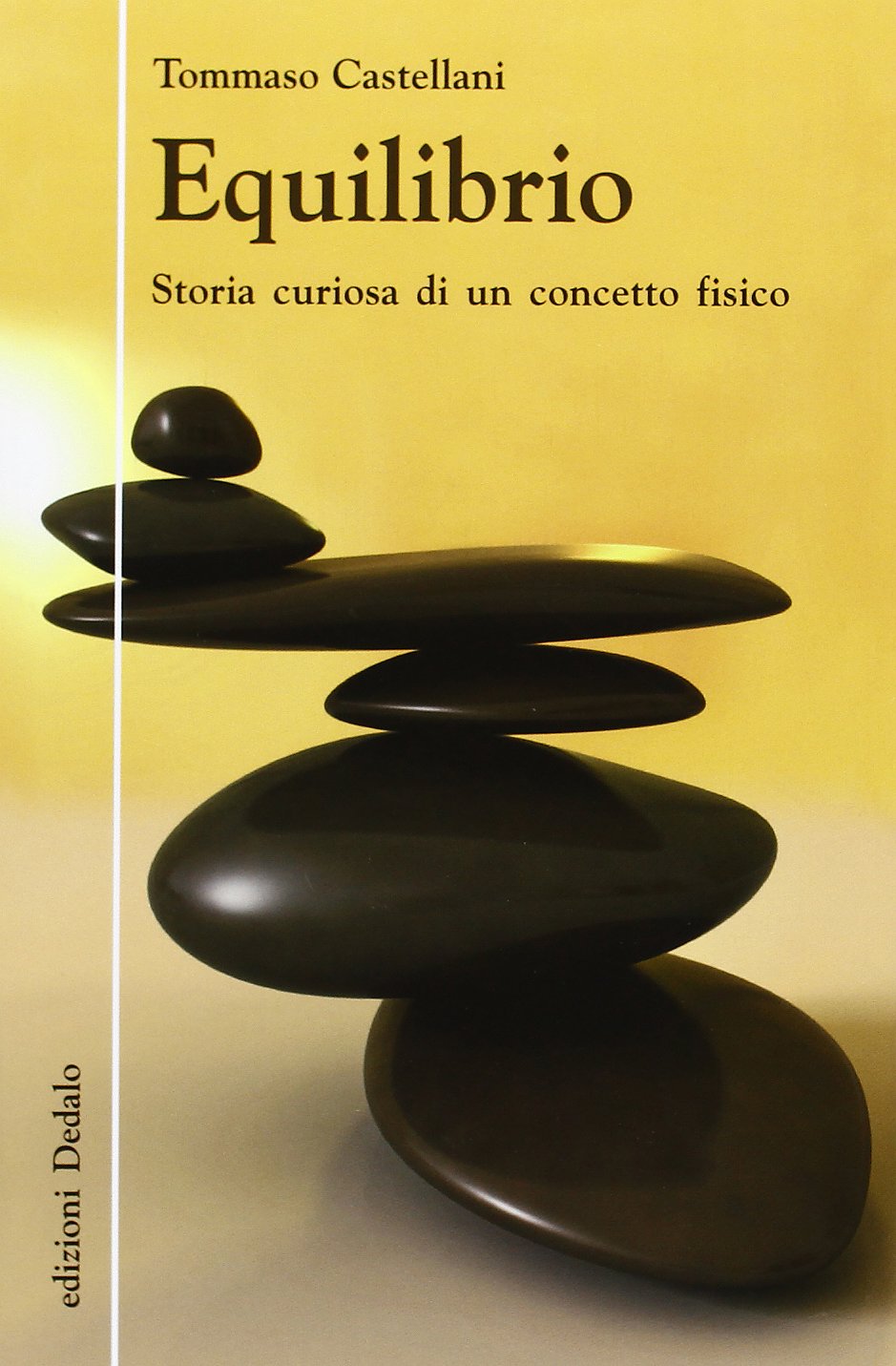 Equilibrio. Storia curiosa di un concetto fisico