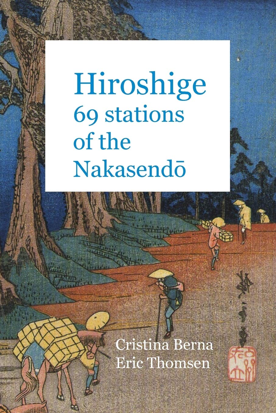 Hiroshige 69 Stations of the Nakasendō