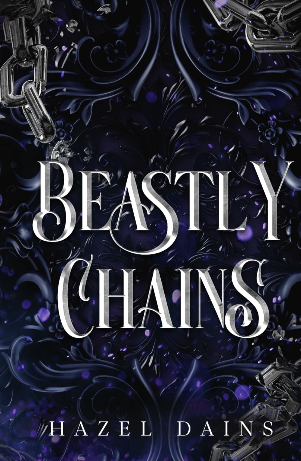 Beastly Chains: A Fantasy Retelling of Beauty & the Beast with Cursed Bloodline, Forbidden Love and Dark Lords (The Healing Fire Saga)