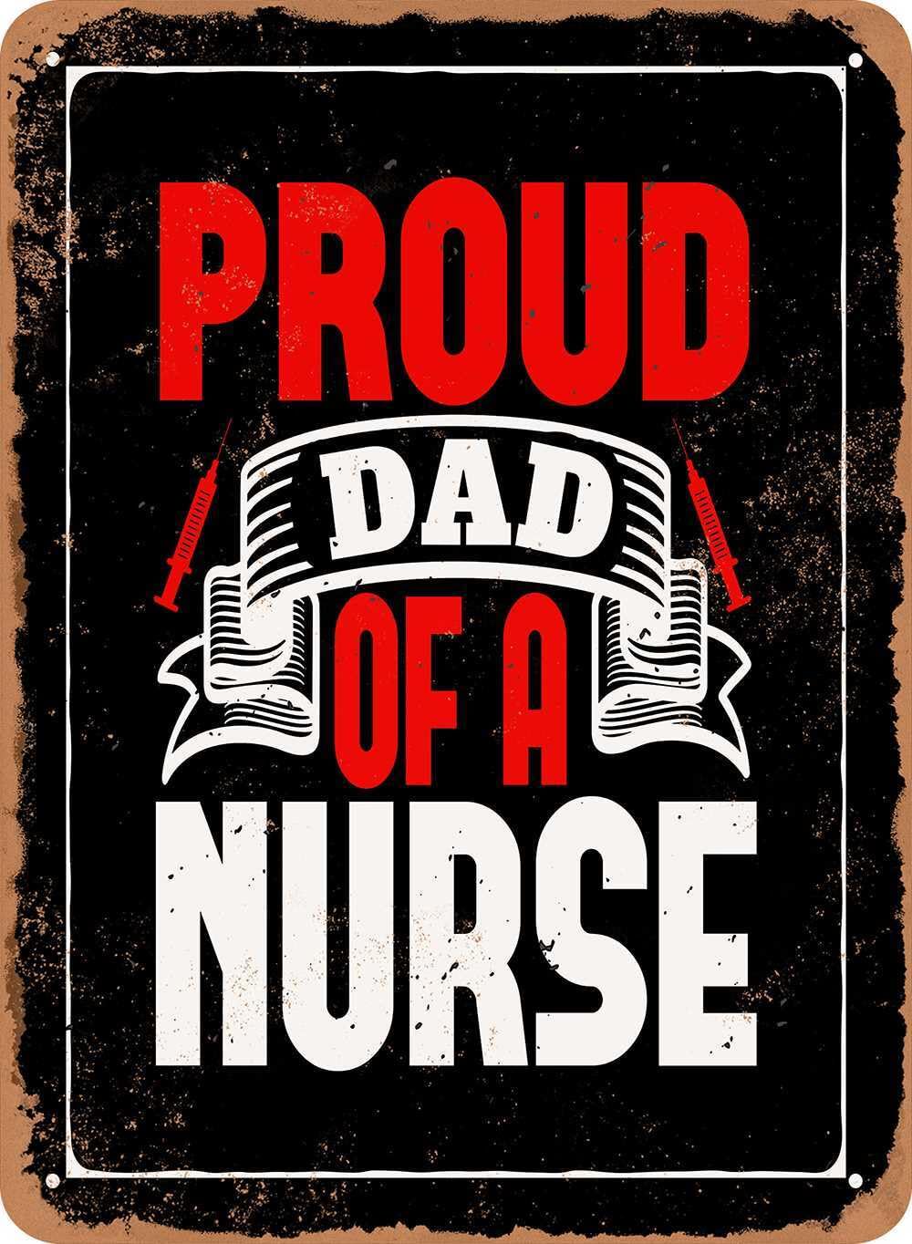 Metal Sign - Proud Dad of a Nurse - Vintage Look home decor