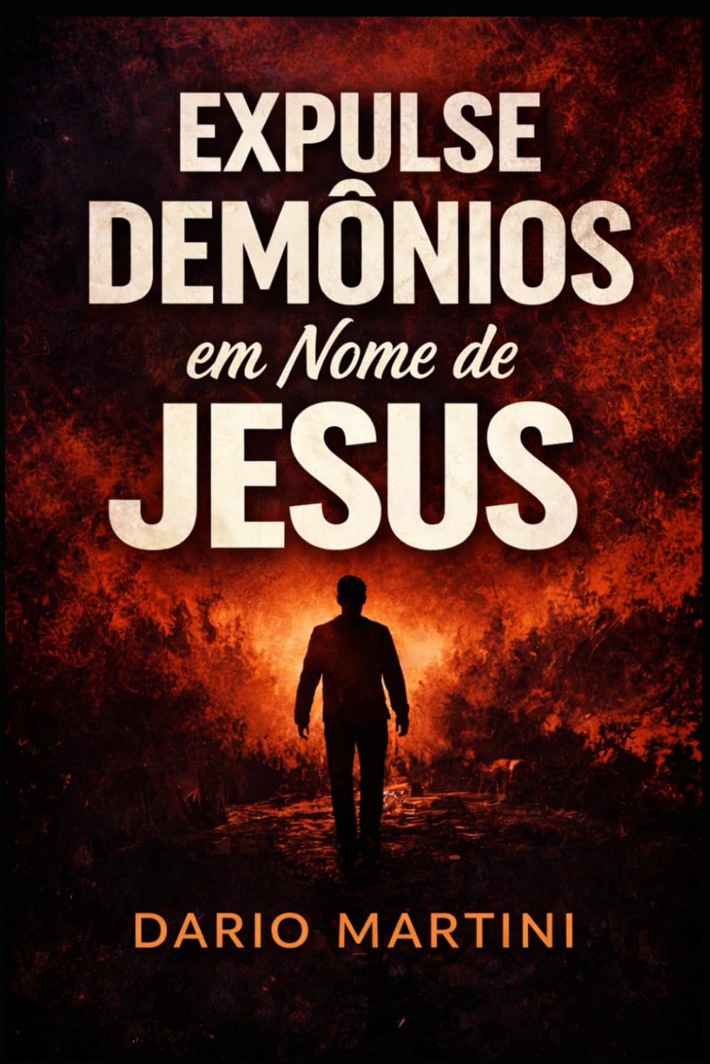 Expulsai Demônios: No Nome de Jesus