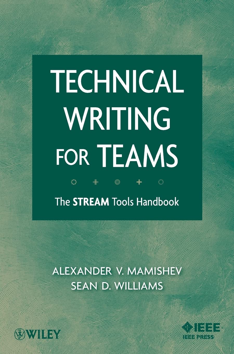 Technical Writing for Teams: The STREAM Tools Handbook