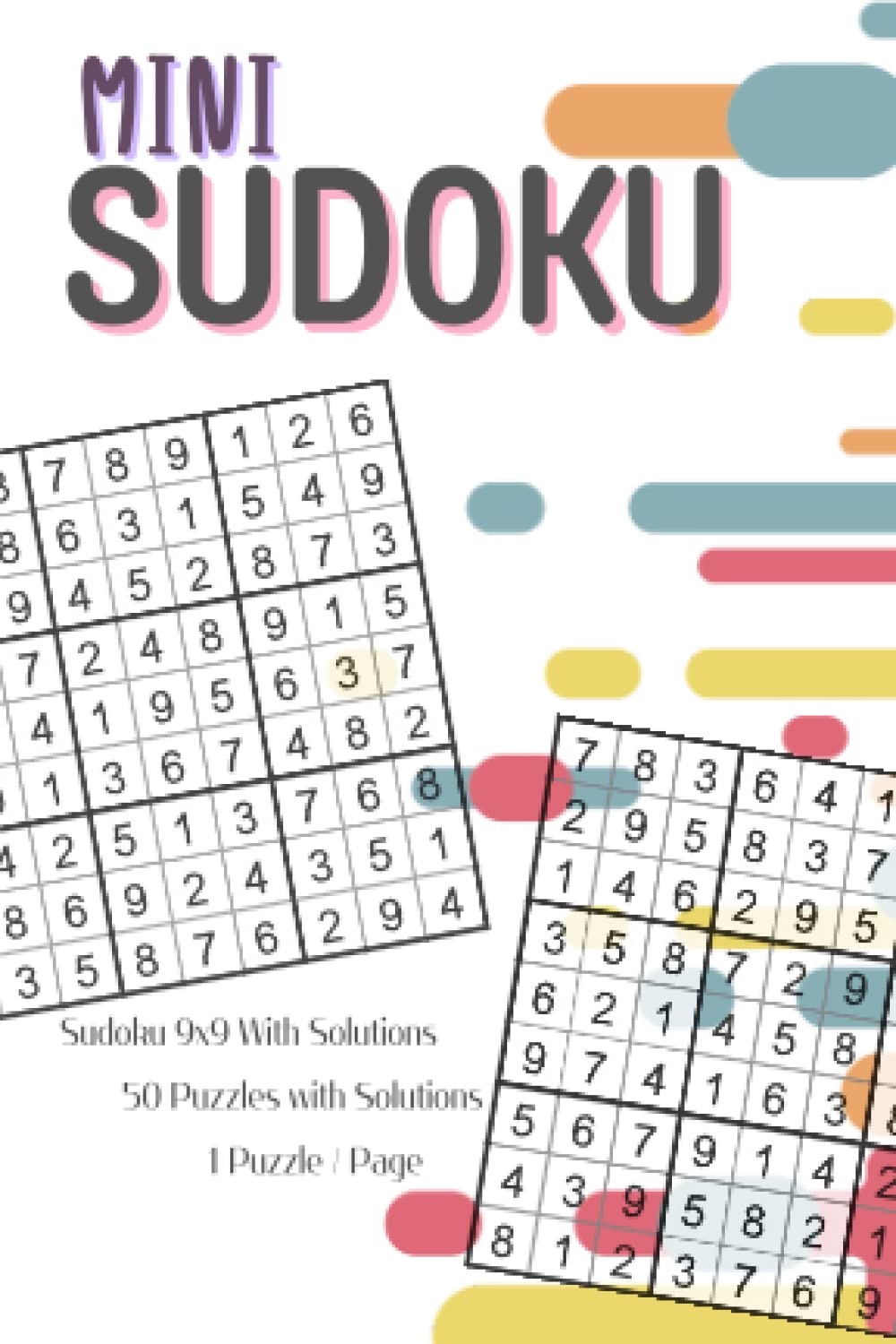 Sudoku 9x9 With Solutions: Sudoku Books For Adults : Sudoku Books For Adults One Per Page 50 carefully crafted sudoku puzzles : Pocket Sudoku Easy To ... mini sudoku book today and start solving!